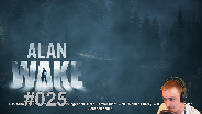 Let's Play Alan Wake #25 - Alte bekannte [FaceCam] [HD] [Deutsch]