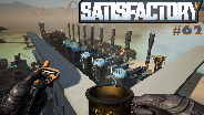 SATISFACTORY #62 Update 5 ? Ölverarbeitung PLANUNG