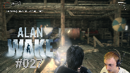 Let's Play Alan Wake #27 - Der Klassiker [FaceCam] [HD] [Deutsch]