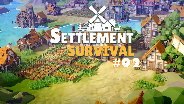 SETTLEMENT SURVIVAL #02 ? Erweiterte PRODUKTION