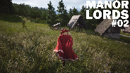 MANOR LORDS (Demo) #02 ? Der CHEF kontrolliert alles selbst