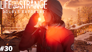 LIFE IS STRANGE DOUBLE EXPOSURE #30 🌀 Die KOMBINIERTE Zeit [ENDE]