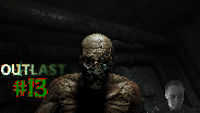 Let's Play Outlast #13 - Maniküre Extrem [Facecam] [HD] [Deutsch]