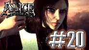 Alice: Madness Returns [HD] #20 - BOSS öhm.. KAMPF... oder so!