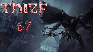 Let's Play - Thief [HD] #67 - ALLE müssen danieder liegen!
