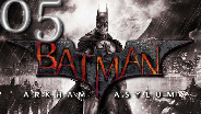 BATMAN ARKHAM ASYLUM #05 - Im Reich des Wahnsinns - Let's Play