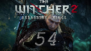 THE WITCHER 2 #54 - Folgt dem Rat des Hexers - Let's Play