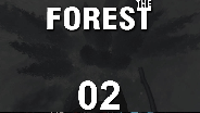 THE FOREST #02 - Ich will noch mal fliegen! - Let's Play