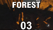 THE FOREST #03 - Das hat weder Hand noch Fuß - Let's Play