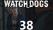 WATCH DOGS #38 - Da läuft noch was! (wenn es still ist) - Let's Play
