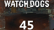 WATCH DOGS #45 - Glorreiche Flucht... - Let's Play