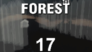 THE FOREST #17 - Große Pläne... - Let's Play
