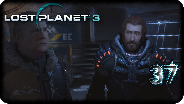 LOST PLANET 3 #37 - Die Wahrheit mag nicht jeder... - Let's Play