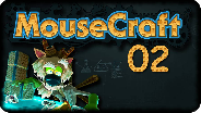 MOUSECRAFT #02 - Explosiv - Let's Play