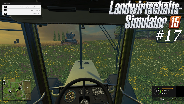 LANDWIRTSCHAFTS-SIMULATOR 15 #17 - Schlecht Wetter ☼ Let's Play Farming-Simulator [HD]