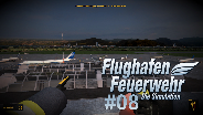 FLUGHAFEN FEUERWEHR #08 - Freiheit ☼ Let's Play [HD]