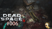 Let's Play Dead Space 3 #06 - Let’s Fetz [HD] [Deutsch] [FaceCam]