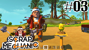 SCRAP MECHANIC #03 - Fliegendes Badezimmer ☼ Let's Play Scrap Mechanic [HD]