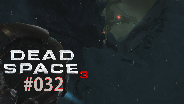 Let's Play Dead Space 3 #32 - Die letzten Scheiben [HD] [Deutsch] [FaceCam]