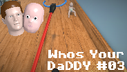 WHO'S YOUR DADDY #03 - Baby-Zwick-Gerät ☼ Let's Play [HD] [LPT]