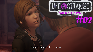 LIFE IS STRANGE BEFORE THE STORM #02 - Knapp entkommen