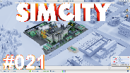 SIMCITY 5 [HD] #21 - Was, Wo und wie waren wir? ☼ Let's Play SimCity 5