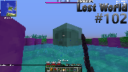 LOST WORLD #102 - Der KÃ¶nigsschleim â˜€ï¸ Let's Play Minecraft [HD]