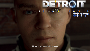 DETROIT BECOME HUMAN #17 ? Wenn die POLIZEI zweimal klingelt