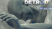 DETROIT BECOME HUMAN #23 ? Das kostet die FREIHEIT